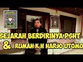 SEJARAH BERDIRINYA PSHT DAN RUMAH ALM. KI HAJAR HARJO UTOMO,  oleh mas H. TARMADJI