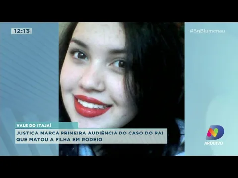 Justiça marca primeira audiência de caso do pai que matou a filha em Rodeio