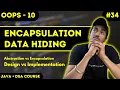 Encapsulation in JAVA - Easiest Guide Abstraction vs Encapsulation JAVA DSA COURSE