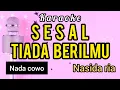 Download Lagu Karaoke SESAL TIADA BERILMU nasida ria nada COWO
