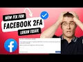 Working Fix Facebook 2 Factor Authentication Problem Locked Out of Facebook 2FA Bypass