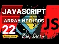 JavaScript Array Methods Easy To Learn Episode 22