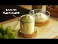 How to make Eggless Mayonnaise Vegetarian Vegan Mayonnaise Recipe