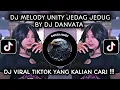 Download Lagu DJ MELODY UNITY JEDAG JEDUG BY DJ DANVATA VIRAL TIKTOK TERBARU 2025 YANG KALIAN CARI !