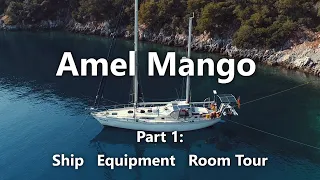 Ep 39: Amel Mango, Ship – Equipment – Room Tour
