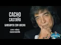Cacho Castaña - Garganta Con Arena