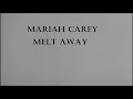 Mariah Carey - Melt Away Lyrics