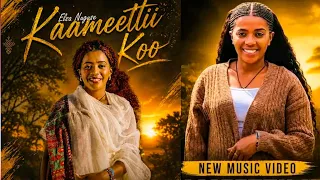 elsa nuguse kaameettii koo new ethiopia oromo music