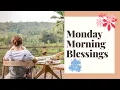 Monday blessings - Monday Morning Prayer blessings