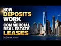 How Deposits Work in Commercial Real Estate Leases