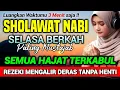 Download Lagu SHOLAWAT PENARIK REZEKI PALING DAHSYAT, Sholawat Nabi Muhammad SAW, SALAWAT PALING MERDU