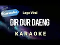 Download Lagu Karaoke Dir Dur Daeng | Karaoke
