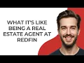 What It s Like Being a Real Estate Agent at Redfin - GUIDE