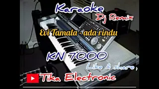 Download Evi Tamala ada rindu DJ karaoke mix keyboard kn 7000 MP3