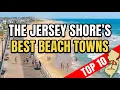 The Jersey Shore s BEST Beach Towns