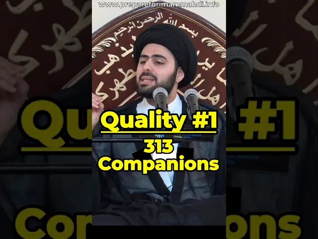 ⁣Quality #1: 313 Companions | Sayed Ahmed Al Qazwini #imammahdi #prophetmuhammad #ahlulbayt