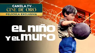 EL NIÑO Y EL MURO (1965) | PELÍCULA COMPLETA | Canela.TV