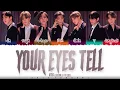 Download Lagu [LIVE Ver.] BTS (防彈少年團) - 'YOUR EYES TELL' Lyrics [Color Coded_Kan_Rom_Eng]