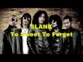 Download Lagu Slank - Too Sweet To Forget (Lirik) HQ audio