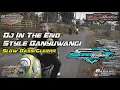 Download Lagu Dj In The End Style Banyuwangi Bass Slow Glerr