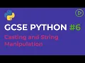 GCSE Computer Science Python - Casting and String Manipulation