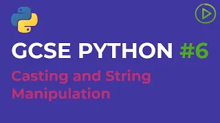 GCSE Computer Science Python - Casting and String Manipulation