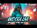 Download Lagu DJ BLOODLINE BREAKBEAT REMIX FULL MELODY FYP TERBARU 2025
