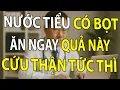 Download Lagu Nước Tiểu Có Bọt – Ăn Ngay Loại Quả Này, Thận Yếu Cũng Hồi Phục Bất Ngờ! | Sức Khỏe Người Cao Tuổi