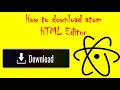 How to download Atom HTML Editor