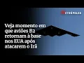 Download Lagu Veja momento em que aviões B2 retornam à base nos EUA após atacarem o Irã