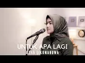 Download Lagu UNTUK APA LAGI - UTHA LIKUMAHUWA | COVER BY UMIMMA KHUSNA