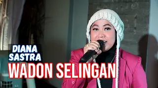 Download WADON SELINGAN || DIANA SASTRA (LIVE MUSIC OFFICIAL) DIAN PRIMA MP3