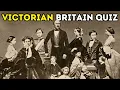 35 Fascinating Questions about the Victorian Era History Quiz