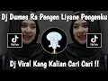 Download Lagu DJ RA PENGEN LIYANE PENGENKU SIJI MONG KOWE || DJ DUMES MENGKANE VIRAL TIKTOK (PANI FVNKY)