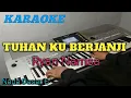 Download Lagu TUHAN KU BERJANJI ( Rian Namsa)  Karaoke Rohani Kristen