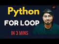 Python Programming Full Course for Beginners - Python For Loop in 3 Minutes Python Tutorial