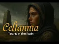 Download Lagu CELTANNIA - Tears in the Rain (Celtic Ballad)