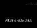 Alkaline-side chick