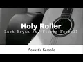 Zach Bryan - Holy Roller (Acoustic Karaoke)