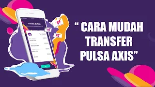 Cara Transfer Pulsa Axis. 