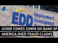 Federal Judge Comes Down on B of A Over Handling of Fraud Claims of EDD Debit Cards NBCLA