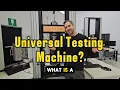 What is a Universal Testing Machine