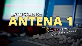 OS BASTIDORES DA ANTENA 1