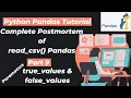24 Complete Postmortem of read - csv Pandas Part 9 true