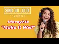 MercyMe "Make It Well" (Christian Karaoke)