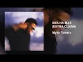 Myke Towers - Una Na Mas (Extra Clean)