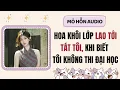 Lagu Full audio | Hoa khôi lớp lao tới tát tôi, khi biết tôi không thi đại học | Mỏ Hỗn Audio#truyenaudio