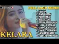 Download Lagu Kelara Dede risty full album terbaru 2023