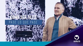 Cómo ser feliz pase lo que pase | Pastor Gary César | Satélite Iglesia Cristiana