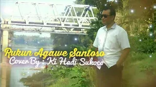 Download Ki Hadi Sukoco - Rukun Agawe Santoso [COVER] MP3